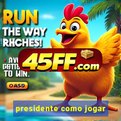 presidente como jogar